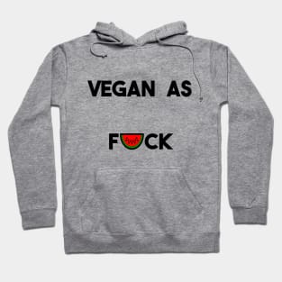 VEGAN AS FUCK Hoodie